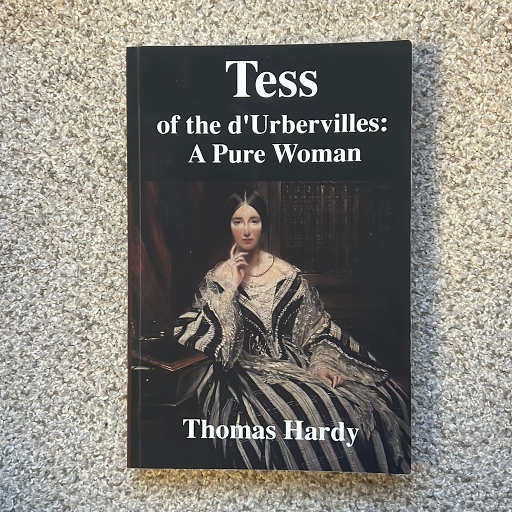 TESS of the d’Urbervilles: A Pure Woman by Thomas Hardy